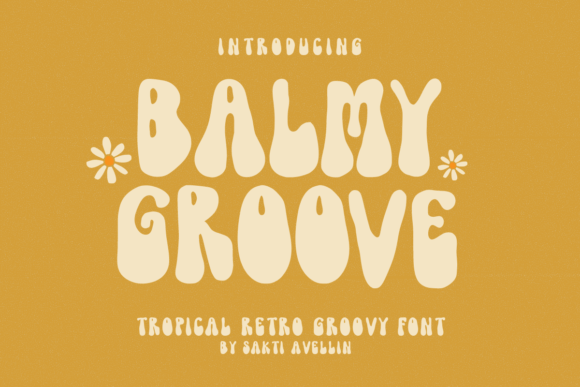 Balmy Groove: Evaluating a Retro Font for Modern Design Projects