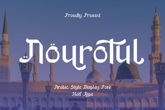 Nourotul: Balancing Historical Elegance with Modern Arabic Display Design